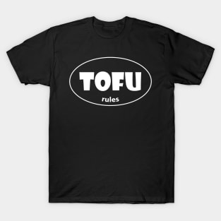 Tofu rules T-Shirt